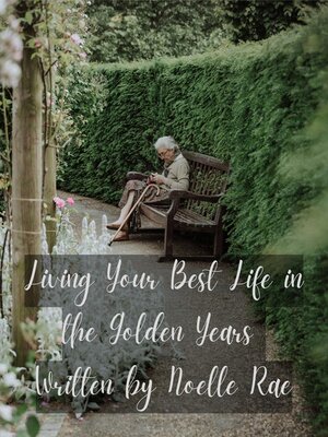 cover image of Living Your Best Life in the Golden Years